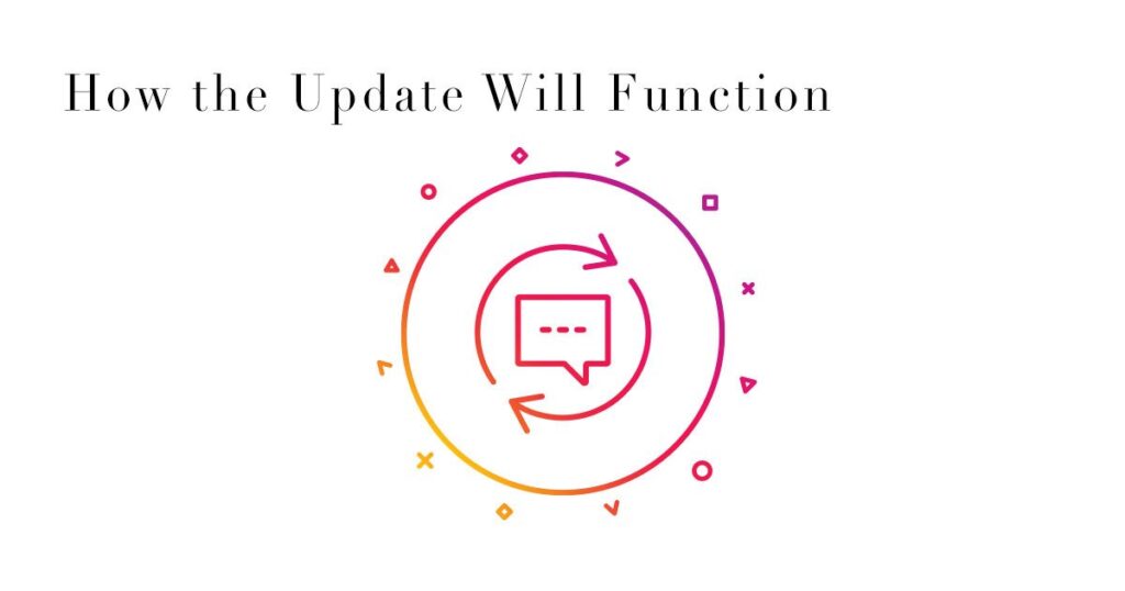 How the Update Will Function